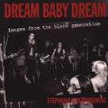 BOOK - DREAM BABY DREAM: IMAGES FROM THE BLANK GENERATION